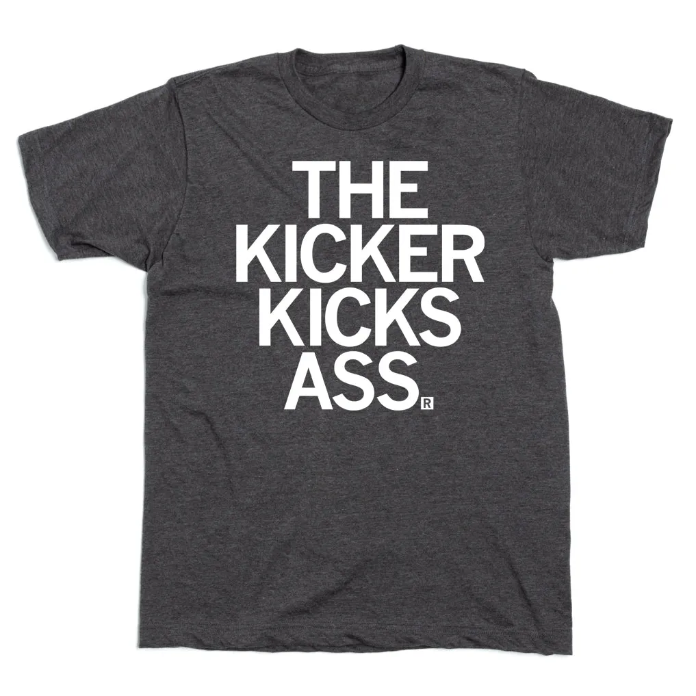 The Kicker Kicks Ass